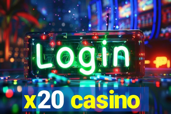 x20 casino